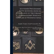 Souvenir Programme Fifty-seventh Annual Conclave of the Grand Commandery Knights Templar of Pennsylvania: Lancaster