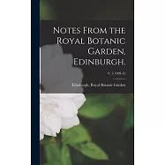 Notes From the Royal Botanic Garden, Edinburgh.; v. 5 1909-12