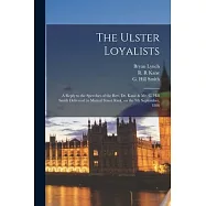 The Ulster Loyalists [microform]: a Reply to the Speeches of the Rev. Dr. Kane & Mr. G. Hill Smith Delivered in Mutual