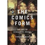 The Comics Form: The Art of Sequenced Images
