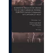 Scientific Results of Cruise VII of the Carnegie During 1928-1929 Under Command of Captain J.P. Ault: Meteorology; Meteorology: v.1: pt.1