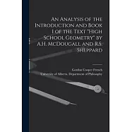 An Analysis of the Introduction and Book I of the Text High School Geometry by A.H. McDougall and R.S. Sheppard