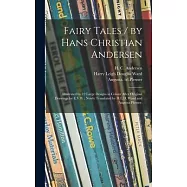 Fairy Tales / by Hans Christian Andersen; Illustrated by 12 Large Designs in Colour After Original Drawings by E.V.B