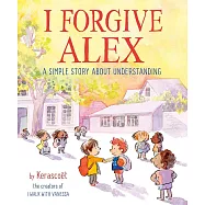 I Forgive Alex: A Simple Story about Understanding