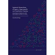 Systematic Nomenclature of Organic, Organometallic and Coordination Chemistry: Chemical-Abstracts Guidelines with Iupac