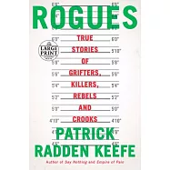 Rogues: True Stories of Grifters, Killers, Rebels and Crooks