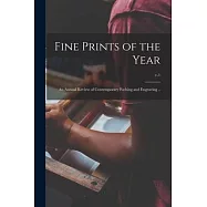 Fine Prints of the Year: an Annual Review of Contemporary Etching and Engraving ..; v.1