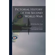 Pictorial History of the Second World War; a Photographic Record of All Theaters of Action Chronologically Arranged; 7