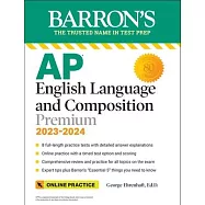 AP English Language and Composition Premium: 2022-2023, 8 Practice Tests + Comprehensive Review + Online Practice: With 8 Practice Tests