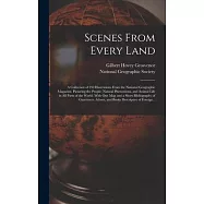 Scenes From Every Land; a Collection of 250 Illustrations From the National Geographic Magazine, Picturing the People