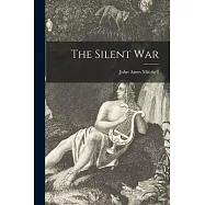 The Silent War