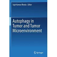 Autophagy in tumor and tumor microenvironment
