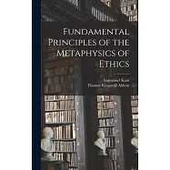 Fundamental Principles of the Metaphysics of Ethics