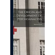 The Origin and Development of Psychoanalysis