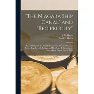 The Niagara Ship Canal and Reciprocity [microform]: Papers Written for the Buffalo Commercial Advertiser by J.D. Hayes