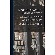 Binford Family Genealogy / Compiled and Arranged by Mary L. Bruner.