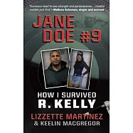 Jane Doe #9: How I Survived R. Kelly