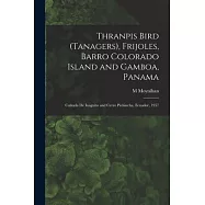 Thranpis Bird (Tanagers), Frijoles, Barro Colorado Island and Gamboa, Panama; Calzada De Inaguito and Cerro Pichincha