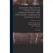 Scientific Results of Cruise VII of the Carnegie During 1928-1929 Under Command of Captain J.P. Ault: Meteorology; Meteorology: v.1: pt.1