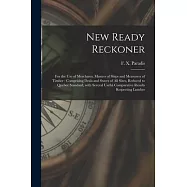 New Ready Reckoner [microform]: for the Use of Merchants, Masters of Ships and Measurers of Timber: Comprising Deals