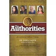 The Authorities - Dr. Sobia Yaqub: Powerful Wisdom from Leaders in the Field