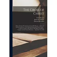 The Cross of Christ: Being a Sermon, Preached by the Late H.B. Bascom ... Before the General Conference of the