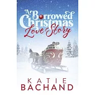 A Borrowed Christmas Love Story: A sweet enemies to lovers Christmas romance.