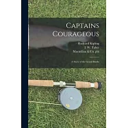 Captains Courageous: a Story of the Grand Banks