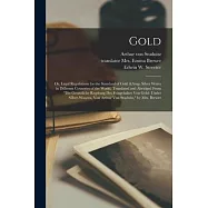 Gold: or, Legal Regulations for the Standard of Gold & Silver Wares in Different Countries of the World. Translated and Abri