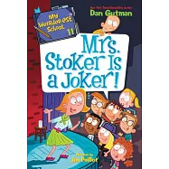My Weirder-Est School #11: Mrs. Stoker Is a Joker!