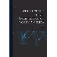 Sketch of the Civil Engineering of North America [microform]