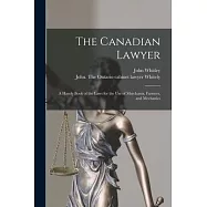 The Canadian Lawyer [microform]: a Handy Book of the Laws for the Use of Merchants, Farmers, and Mechanics
