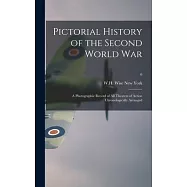 Pictorial History of the Second World War; a Photographic Record of All Theaters of Action Chronologically Arranged; 6