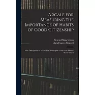 A Scale for Measuring the Importance of Habits of Good Citizenship: With Descriptions of Its Use in a New Report Card