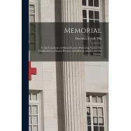 Memorial: to the Legislature of Massachusetts [protesting Against the Confinement of Insane Persons and Idiots in