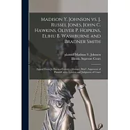 Madison Y. Johnson Vs. J. Russel Jones, John C. Hawkins, Oliver P. Hopkins, Elihu B. Washburne and Bradner Smith