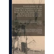 Fourth Report of the Committee Consisting of Dr. E.B. Tylor, Dr. G. M. Dawson, General Sir J.H. Lefroy, Dr. Daniel