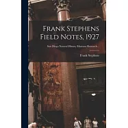 Frank Stephens Field Notes, 1927