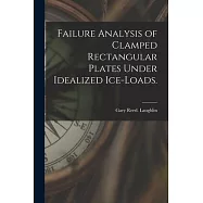 Failure Analysis of Clamped Rectangular Plates Under Idealized Ice-loads.