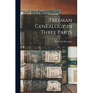 Freeman Genealogy in Three Parts
