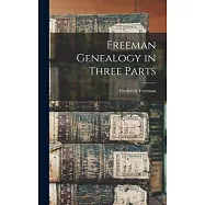Freeman Genealogy in Three Parts