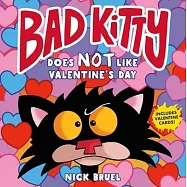 Bad Kitty Does Not Like Valentine&rsquo;&rsquo;s Day