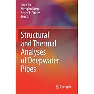 Structural and Thermal Analyses of Deepwater Pipes