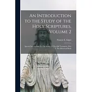 An Introduction to the Study of the Holy Scriptures, Volume 2: Special Introduction To The Study Of The Old Testament