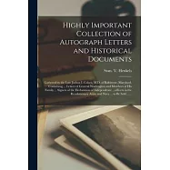 Highly Important Collection of Autograph Letters and Historical Documents: Gathered by the Late Joshua I. Cohen, M.D