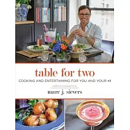 Table for Two: Cooking and Entertaining for You and Your +1
