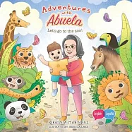 Adventures with Abuela: Let&rsquo;&rsquo;s go to the zoo!