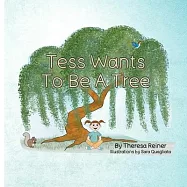 Tess Wants To Be A Tree