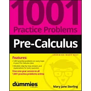 Pre-Calculus: 1001 Practice Problems for Dummies (+ Free Online Practice)