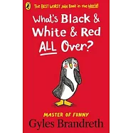 What’’s Black and White and Red All Over?
